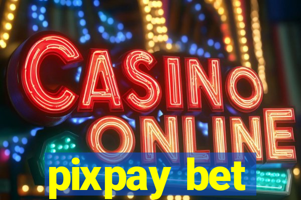 pixpay bet